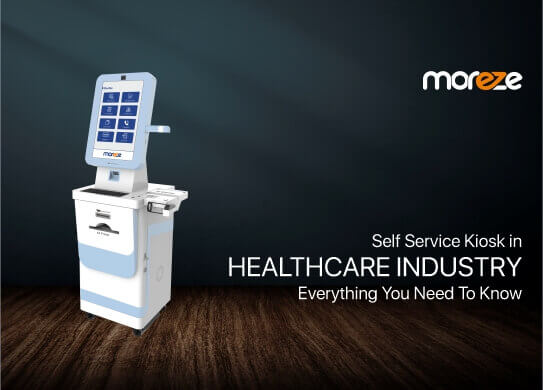 Self Service Kiosk in Healthcare Industry